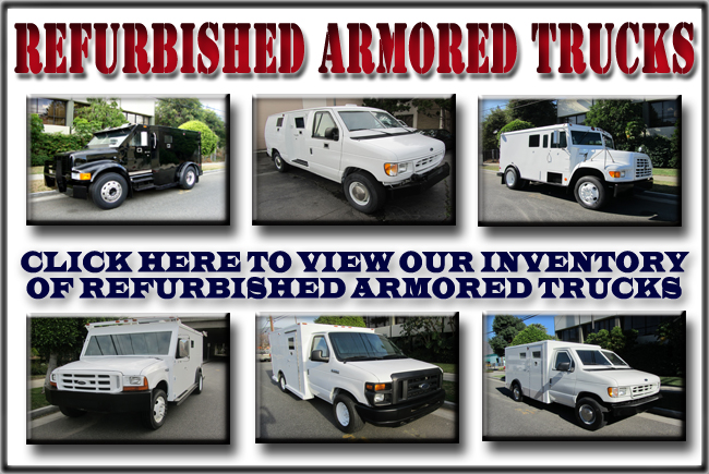 Refurbished Armored Trucks and Vans